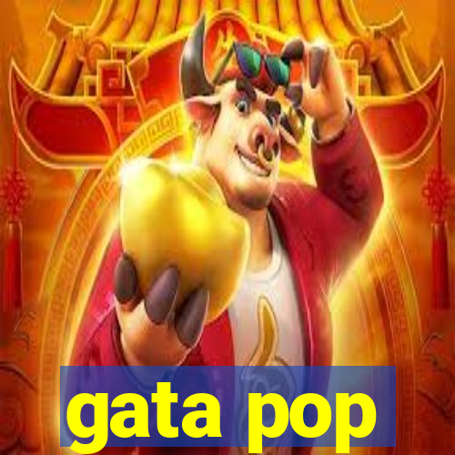 gata pop